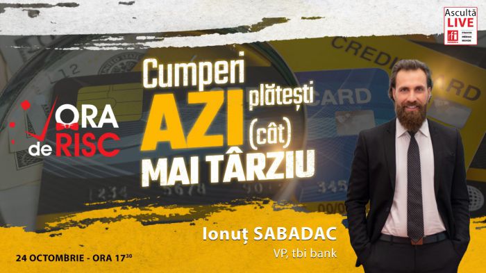 Ora de Risc: Cumperi azi, platesti ...